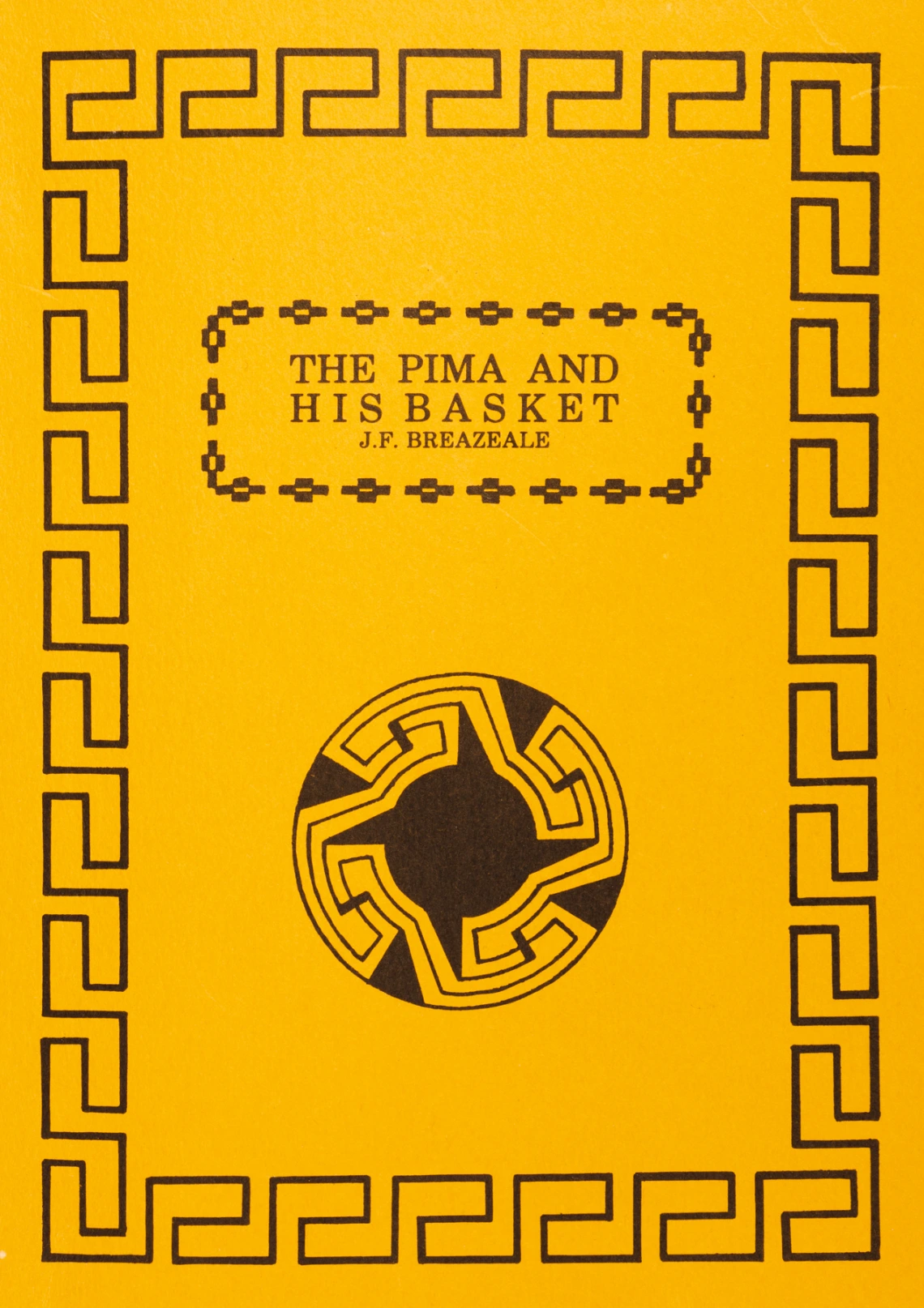 Cover of a paperback book, "The Pima and His Basket." Black print on yellow paper.